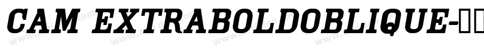 Cam ExtraBoldOblique字体转换